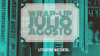 Wrap-Up Julio Agosto