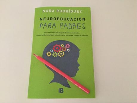 Neuroeducación para padres, educa a tus hijos con la ayuda de las neurociencias