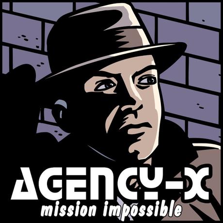 AGENCY X - MISSION IMPOSSIBLE 2003 AGENCY X - MISSION IMPOSSIBLE 2003