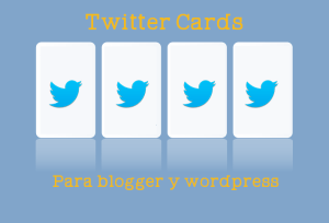 twiter cards blogger y wordpress