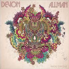 Devon Allman Ride Or Die (2016) Ride, Ride and Ride