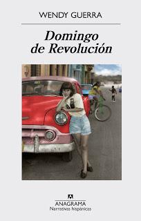Domingo de Revolución, por Wendy Guerra.