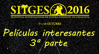 Películas (a priori) interesantes para el próximo Festival de Sitges 2016 (3ª parte)