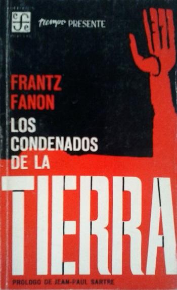 Leído: Los condenados de la tierra, de Frantz Fanon frantz-fanon-los-condenados-de-la-tierra-21885-mla20218749010_122014-f