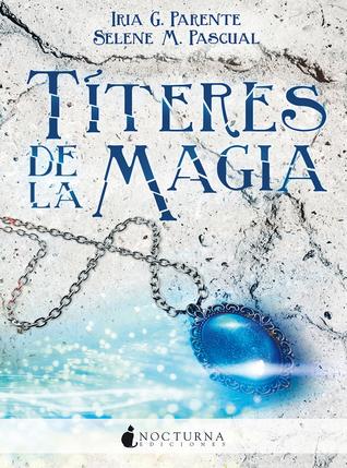 Títeres de la magia de Iria G. Parente y Selene M. Pascual