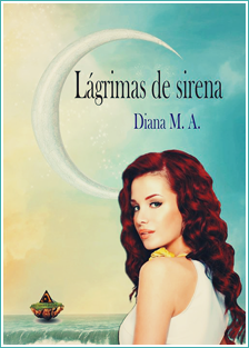 ~♥ Reseña #303 = Lágrimas de sirenas ~ Diana M.A.