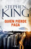Quien pierde paga. Stephen King Quien pierde paga. Stephen King
