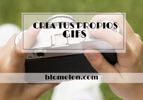 crea-tus-propios-gifs crea-tus-propios-gifs