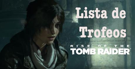Revelada la lista de trofeos de Rise of the Tomb Raider: 20 Year Celebration