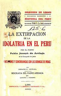 PABLO JOSÉ DE ARRIAGA, MISIONERO, ANTROPÓLOGO, extirpador de la idolatría en el Perú