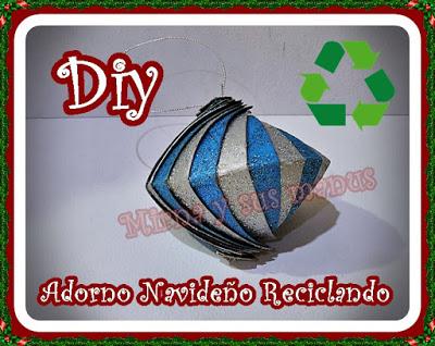 Diy. Adorno Navideño Reciclando Mirna y sus manus Diy. Adorno Navideño Reciclando Mirna y sus manus
