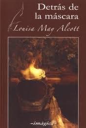 Detrás de la máscara, de Louisa May Alcott