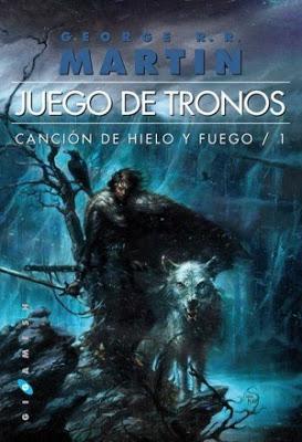 JUEGO DE TRONOS (CANCIÓN DE HIELO Y FUEGO -1)................GEORGE R.R.MARTIN