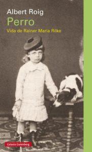 Perro. Vida de Rainer María Rilke