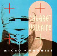 CABARET VOLTAIRE - MICRO - PHONIES