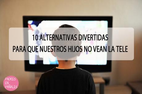 10 Alternativas divertidas para que nuestros hijos no vean la tele alternativas-no-ver-la-tele