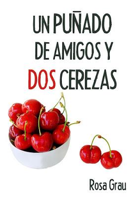 Reseña: Un puñado de amigos y dos cerezas Reseña: Un puñado de amigos y dos cerezas