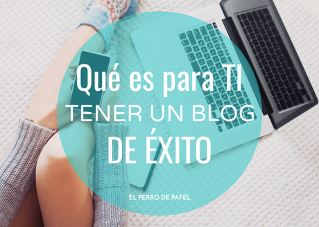 Descubre los primeros pasos para convertirte en un blogger de éxito