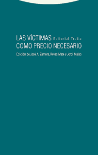 Las víctimas como precio necesario Las víctimas como precio necesario