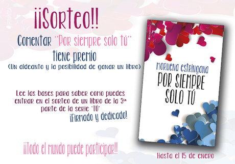 HOY SALE A LA VENTA ''POR SIEMPRE SOLO TÚ'' BASES DEL SORTEO PARA CONSEGUIR UN LIBRO DEDICADO DE LA 3ª PARTE