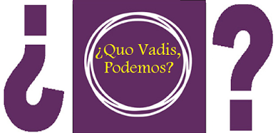 ¿Quo vadis, Podemos? ¿Quo vadis, Podemos?