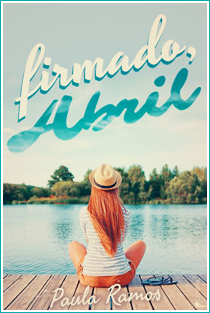 ~♥ Reseña #307 = Firmado, Abril ~ Paula Ramos ~♥ Reseña #307 = Firmado, Abril ~ Paula Ramos