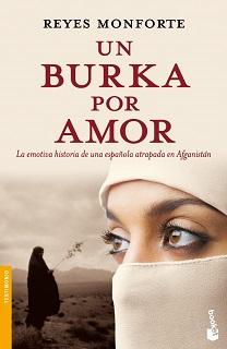 Reseña #219. Un burka por amor, de Reyes Monforte Reseña #219. Un burka por amor, de Reyes Monforte