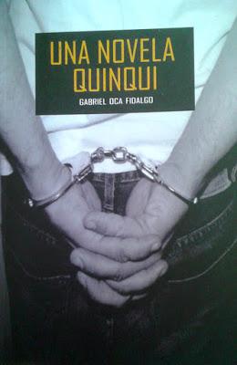 Gabriel Oca Fidalgo: Una novela quinqui (2):