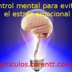 Control mental para evitar el estrés emocional