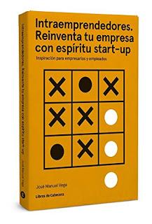 Intraemprendedores; Reinventa tu empresa con espíritu start-up