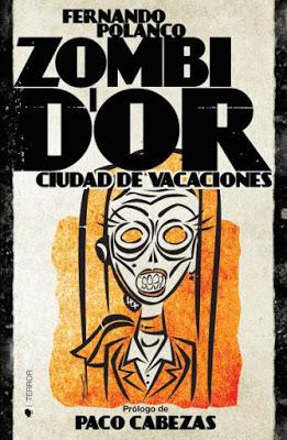 Zombi D´Or, ciudad de vacaciones. Fernando Polanco Zombi D´Or, ciudad de vacaciones. Fernando Polanco