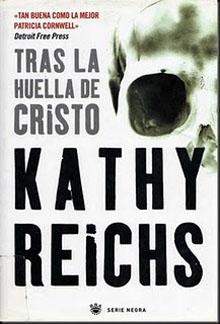 Kathy Reichs - Tras la huella de Cristo