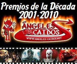Premios Angeles Caidos de la Década (2001-2010)