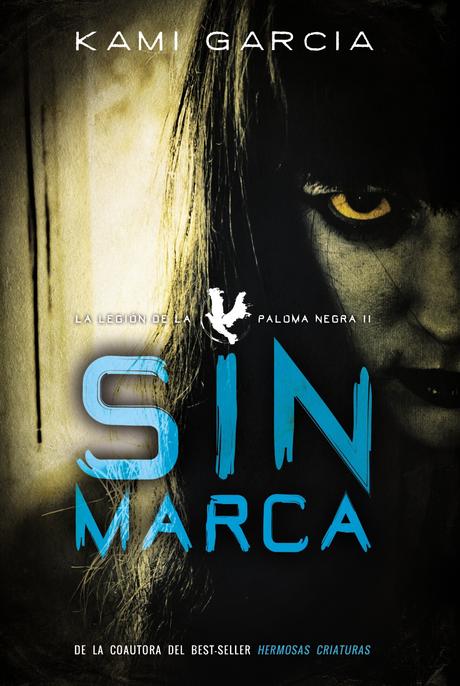 Reseña 202. Sin marca (La legión de la paloma negra #2) de Kami Garcia