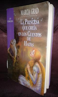 La princesa que creía en los cuentos de hadas, de Marcia Grad