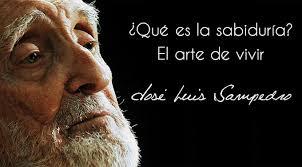 CITA: La sabiduría es el arte de vivir (Jose Luis Sampedro)