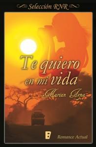 Reseña: Te quiero en mi vida de Marian Arpa