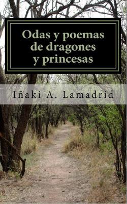 Reseña: Odas y poemas de Dragones y Princesas de Iñaki Alonso Lamadrid Reseña: Odas y poemas de Dragones y Princesas de Iñaki Alonso Lamadrid