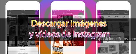 Cómo descargar imágenes y vídeos de Instagram