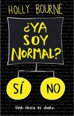 ¿Ya soy normal? (primera parte de saga) Holly Bourne