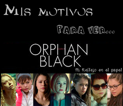 Mis razones para ver... Orphan Black