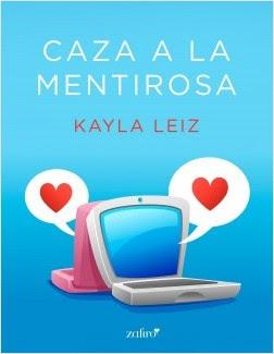 Caza a la mentirosa,  Kayla Leiz