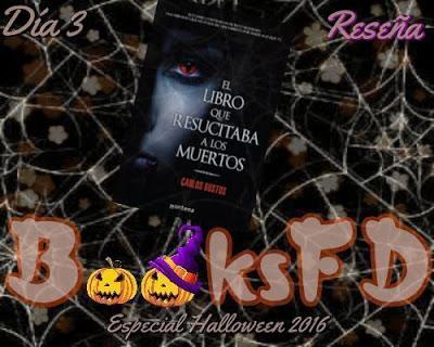 Día 3 (reseña) El Libro que Resucitaba a los Muertos by Carlos Bustos Día 3 (reseña) El Libro que Resucitaba a los Muertos by Carlos Bustos