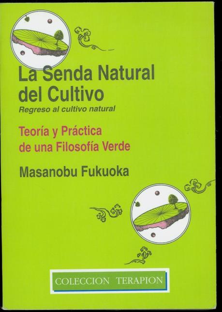 EL MÉTODO FUKUOKA: LA SENDA NATURAL DEL CULTIVO