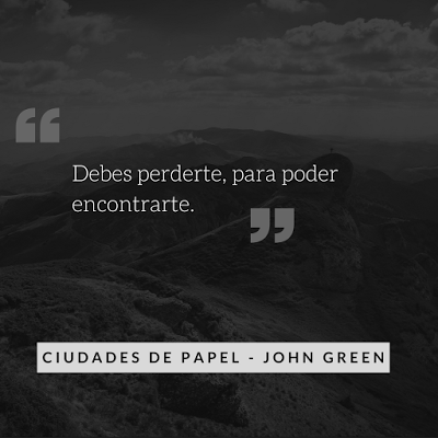 Debes perderte-Citas-John Green