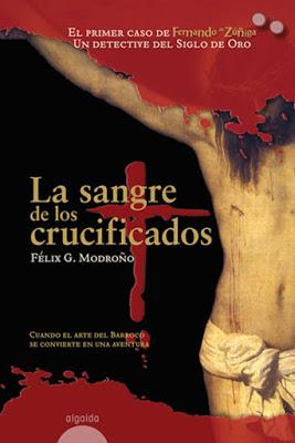 La sangre de los crucificados. Félix G. Modroño.