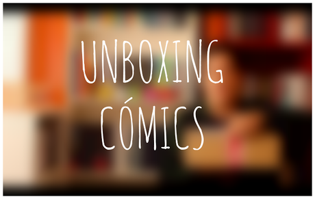 Unboxing de cómics