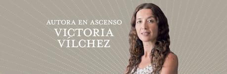 Autoras en ascenso || Victoria Vílchez