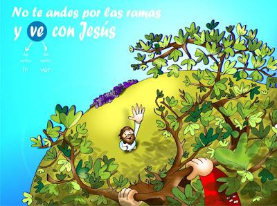 No te andes por las ramas y ve con Jesús No te andes por las ramas y ve con Jesús