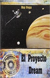 Reseña #222. El Proyecto Dream, de Ruy Vega